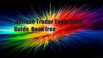 Antique Trader Tools Price Guide  Book free