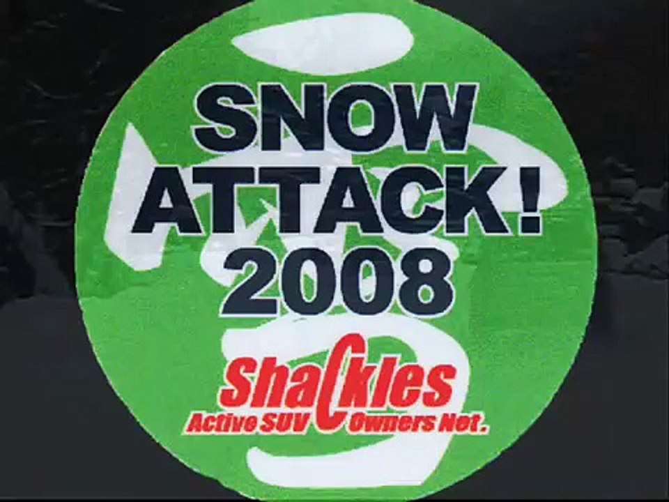 SNOW ATTACK! 2008  Day 1