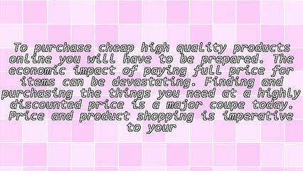 How To Purchase Cheap High Quality Products Online