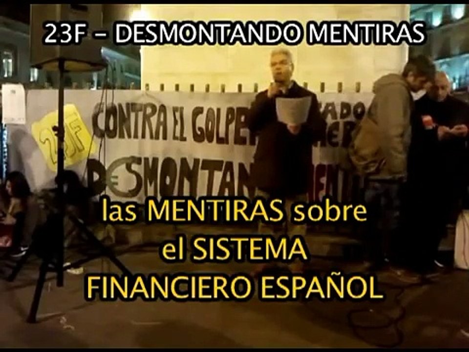 06/12 - Las mentiras del sistema financiero español  - Desmontando Mentiras - 23 F