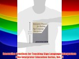Innovative Practices for Teaching Sign Language Interpreters (The Interpreter Education Series
