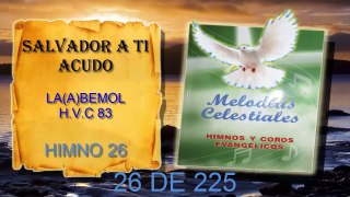 salvador a ti acudo himno 26 Melodías Celestiales