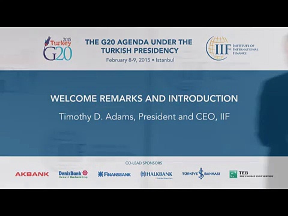 Welcome Remarks and Introduction by IIF President and CEO Timothy D. Adams