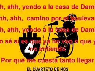 Yendo a la casa de Damián (con letras) - El Cuarteto de Nos