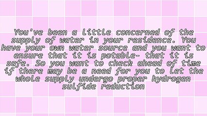 Hydrogen Sulfide Reduction For Water Supply