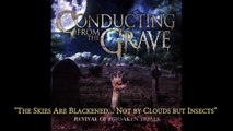 Conducting From the Grave - The Skies Are Blackened... Not By Clouds but Insects (New 2015)