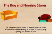 The Rug and Flooring Stores featuring Quality Furniture
