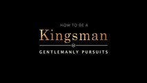 Kingsman: The Secret Service | How To Be A Kingsman: Gentlemanly Pursuits [HD] - 20th Century FOX