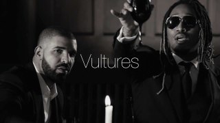 DRAKE ~ Vultures (Feat. FUTURE) (New Mixtape Song 2015)