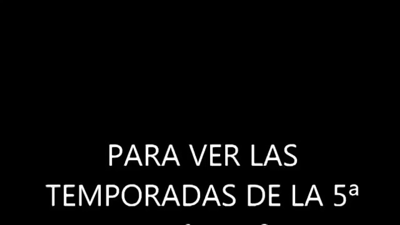 LA QUE SE AVECINA TEMPORADAS DE LA 5ª A LA 8ª YA EL 8X16