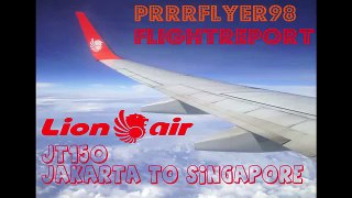 Flight Report : Lion Air JT150 Jakarta to Singapore (Boeing Sky Interior)
