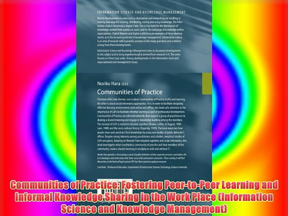 Communities of Practice: Fostering Peer-to-Peer Learning and Informal Knowledge Sharing in