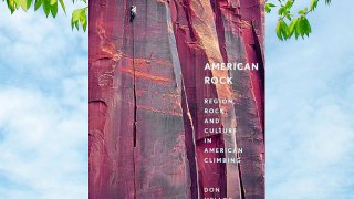 American Rock: Region Rock and Culture in American Climbing Free Download Book