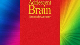 The Adolescent Brain: Reaching for Autonomy Free Download Book