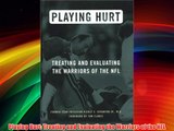 Playing Hurt: Treating and Evaluating the Warriors of the NFL Free Download Book