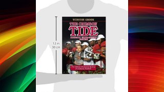 The Crimson Tide: The Official Illustrated History of Alabama Football National Championship