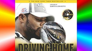 Driving Home: My Unforgettable Super Bowl Run Download Free