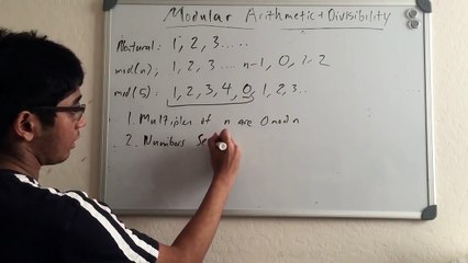 Middle School Math Videos Lecture 1: Modular Arithmetic and Divisibility
