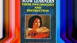 Slow Learners: Their Psychology and Instruction Download Free Books