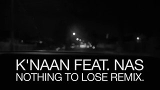 K'naan - Nothing To Lose (Remix) ft. Nas