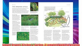 Simple Organic Kitchen & Garden: A complete guide to growing and cooking perfect natural produce