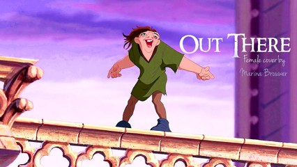 Out There - Hunchback of Notre Dame (Female Cover)