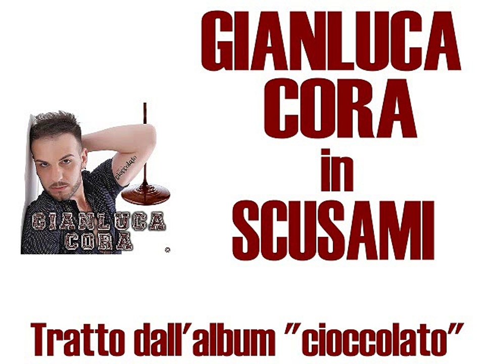 Gianluca Cora - Scusami by IvanRubacuori88