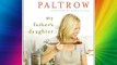 My Father's Daughter: Delicious Easy Recipes Celebrating Family & Togetherness FREE DOWNLOAD