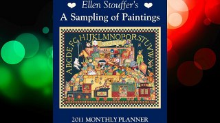 Ellen Stouffer A Sampling of Paintings: 2011 Monthly Planner Calendar Download Books Free