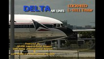 Delta Airlines L-1011 Tristar - in Miami, San Juan and Los Angeles International Airports