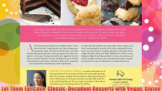 Let Them Eat Cake: Classic Decadent Desserts with Vegan Gluten-Free & Healthy Variations: More