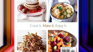 The Food You Crave: Luscious Recipes for a Healthy Life FREE DOWNLOAD BOOK