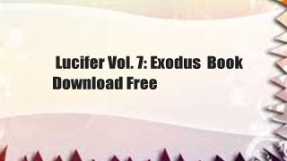 Lucifer Vol. 7: Exodus  Book Download Free