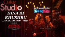 Hina ki Khushbu - Samra Khan & Asim Azhar - Coke Studio, Season 8, Episode 5 - Full Song - 2015
