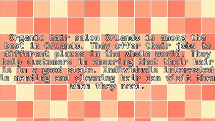 The Advantages Of Organic Hair Salon Orlando
