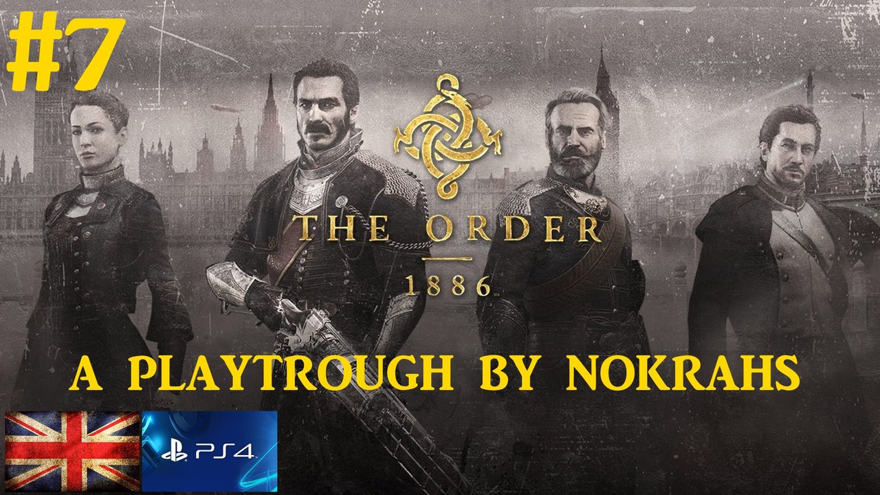 "The Order 1886" "PS4" - "PlayTrough" (7)