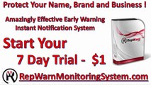 RepWarn is a surprisingly efficient early warning instant alert alerting system to secure you name, brand and company.