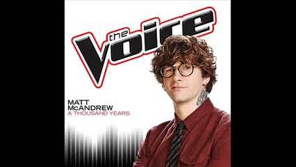 Matt McAndrew - A Thousand Years - Studio Version - The Voice 7