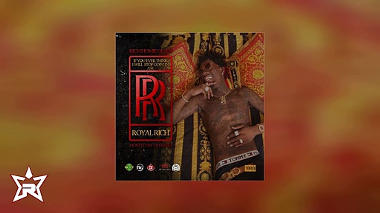 Rich Homie Quan - 15 Shots (If You Ever Think I Will Stop Going In Ask RR)