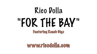 Rico Dolla-For The Bay Feat Roach Gigz With Itunes Link