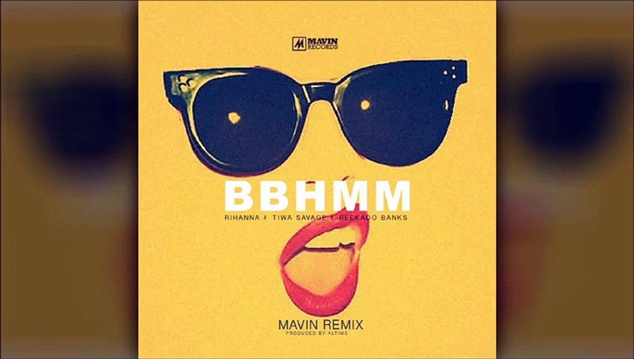 BBHMM mavin remix - Rihanna x Tiwa Savage x Reekado Banks. Produced by Altims