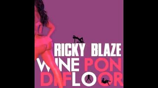 RICKY BLAZE  Wine Pon Di Floor  (NEW 2011)