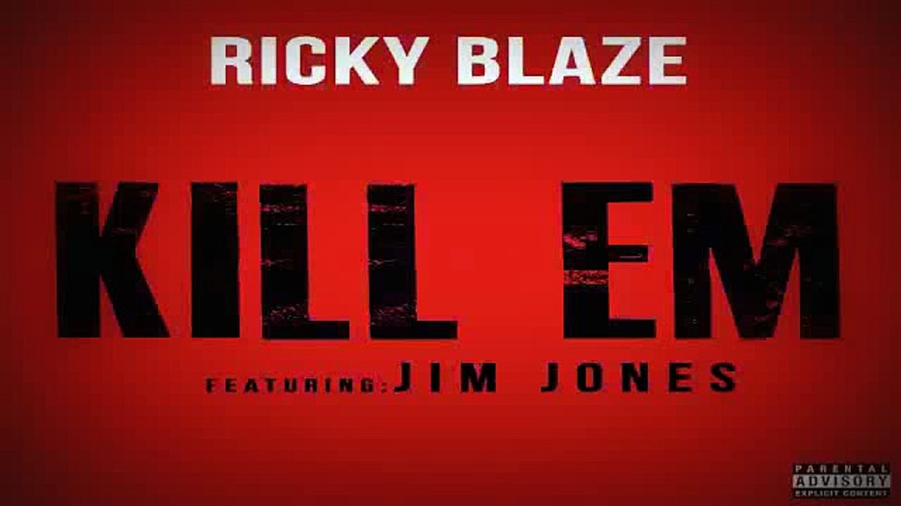 Ricky Blaze - Kill Em (Ft. Jim Jones)
