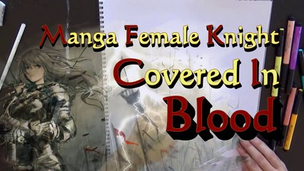Drawing a female knight (Bloody Edition)