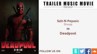 Deadpool  Trailer Music   Salt-N-Pepa - Shoop