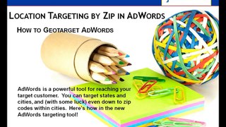 How to Target Zip Codes (Postal Codes) in Google AdWords via Location Targeting (Geotargeting)