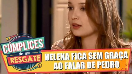 Helena fica sem graça ao falar sobre Pedro
