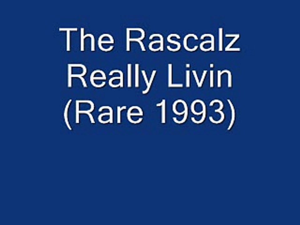 The Rascalz Really Livin (Rare 1993)