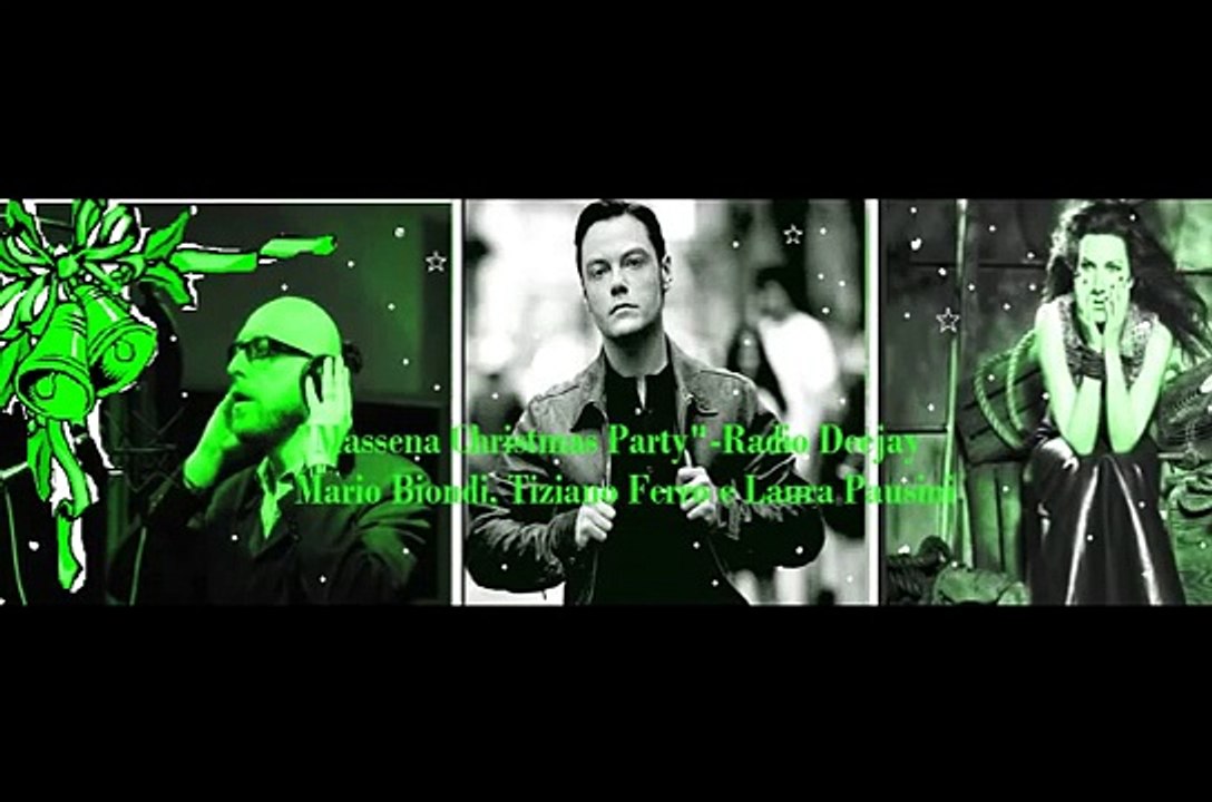 Canzone di Natale Massena Christmas Party-Radio Deejay Mario Biondi, Tiziano Ferro e Laura Pausini