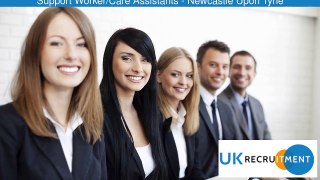 Support Worker/Care Assistants - Newcastle Upon Tyne Job In Newcastle_upon_Tyne,_UK